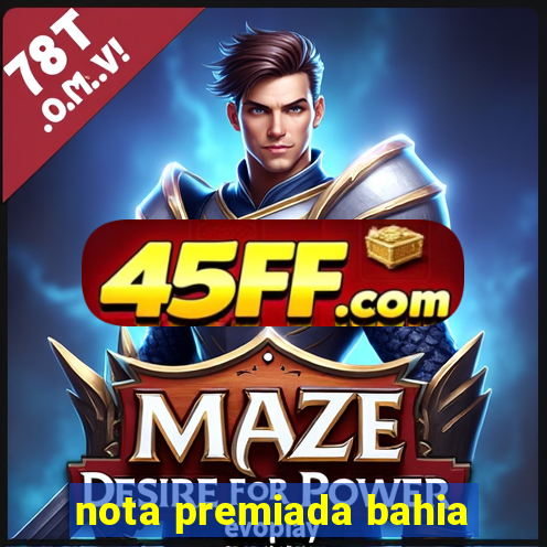 nota premiada bahia